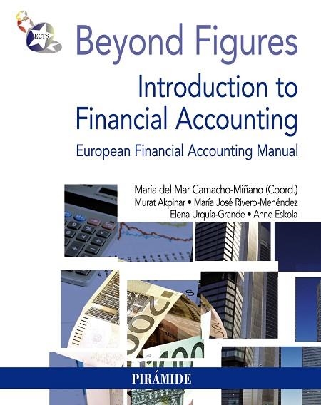 BEYOND FIGURES.INTRODUCTION TO FINANCIAL ACCOUNTING.EUROPEAN FINANCIAL ACCOUNTING MANUAL | 9788436827057 | CAMACHO MIÑANO,MARÍA DEL MAR (COORDINADORA) I ALTRES | Llibreria Geli - Llibreria Online de Girona - Comprar llibres en català i castellà
