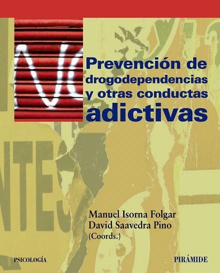 PREVENCIÓN DE DROGODEPENDENCIAS Y OTRAS CONDUCTAS ADICTIVAS | 9788436827149 | ISORNA FOLGAR,MANUEL/SAAVEDRA PINO,DAVID (COORD) | Llibreria Geli - Llibreria Online de Girona - Comprar llibres en català i castellà