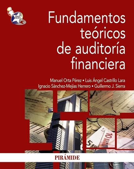 FUNDAMENTOS TEÓRICOS DE AUDITORÍA FINANCIERA | 9788436827262 | ORTA PÉREZ,MANUEL/CASTRILLO LARA,LUIS ÁNGEL/SÁNCHEZ-MEJÍAS HERRERO,IGNACIO/SIERRA,GUILLERMO J. | Llibreria Geli - Llibreria Online de Girona - Comprar llibres en català i castellà