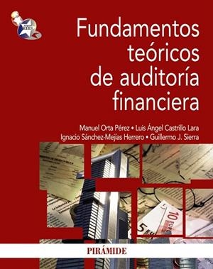 FUNDAMENTOS TEÓRICOS DE AUDITORÍA FINANCIERA | 9788436827262 | ORTA PÉREZ,MANUEL/CASTRILLO LARA,LUIS ÁNGEL/SÁNCHEZ-MEJÍAS HERRERO,IGNACIO/SIERRA,GUILLERMO J. | Llibreria Geli - Llibreria Online de Girona - Comprar llibres en català i castellà