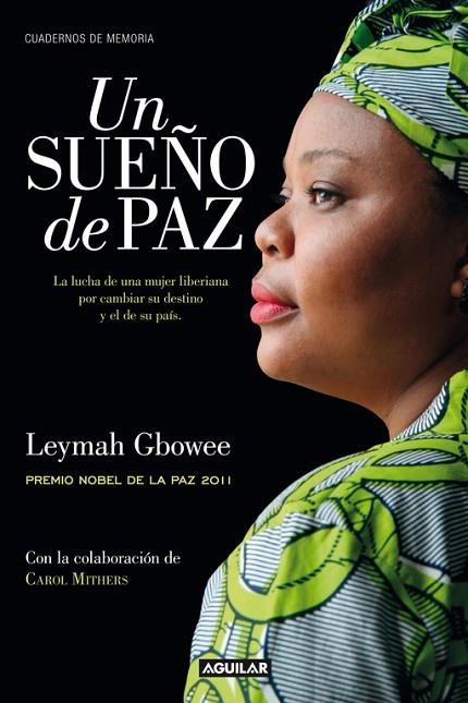 UN SUEÑO DE PAZ | 9788403012561 | GBOWEE,LEYMAH (PREMI NOBLE DE LA PAU 2011) | Libreria Geli - Librería Online de Girona - Comprar libros en catalán y castellano