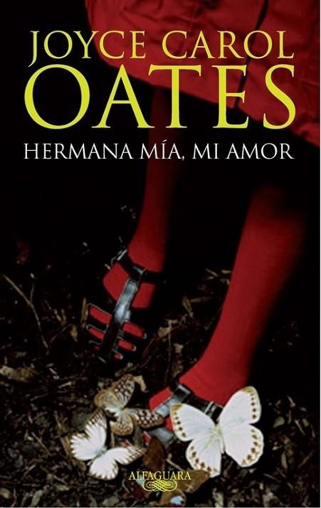 HERMANA MÍA,MI AMOR | 9788420475011 | OATES,JOYCE CAROL (1938) | Libreria Geli - Librería Online de Girona - Comprar libros en catalán y castellano