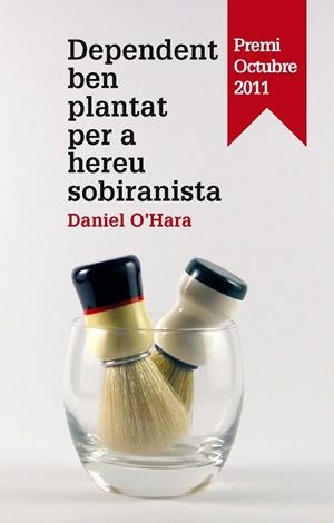 DEPENDENT BEN PLANTAT PER A HEREU SOBERANISTA | 9788475029139 | O'HARA,DANIEL | Libreria Geli - Librería Online de Girona - Comprar libros en catalán y castellano
