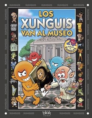 LOS XUNGUIS VAN AL MUSEO | 9788415579045 | RAMIS,JUAN CARLOS/CERA,JOAQUIN | Libreria Geli - Librería Online de Girona - Comprar libros en catalán y castellano