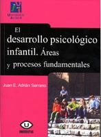 DESARROLLO PSICOLOGICO INFANTIL.AREAS Y PROCESOS FUNDAMENTALES | 9788480216630 | ADRIAN SERRANO, JUAN EMILIO | Libreria Geli - Librería Online de Girona - Comprar libros en catalán y castellano
