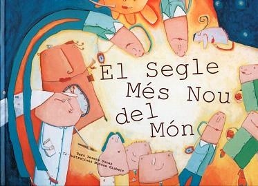 EL SEGLE MES NOU DEL MON | 9788481313468 | DURAN,TERESA/GISBERT,MONTSE | Libreria Geli - Librería Online de Girona - Comprar libros en catalán y castellano