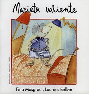 MARIETA VALIENTE  (CONTE) | 9788481313659 | MASGRAU,FINA | Libreria Geli - Librería Online de Girona - Comprar libros en catalán y castellano