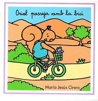 ORIOL PASSEJA AMB LA BICI | 9788481315592 | ORERO,MARIA JESUS | Libreria Geli - Librería Online de Girona - Comprar libros en catalán y castellano