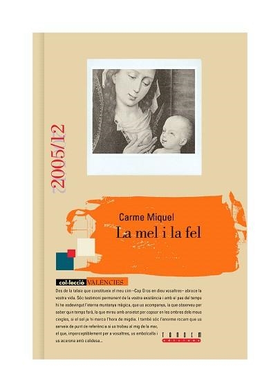 LA MEL I LA FEL | 9788481315677 | MIQUEL,CARME | Libreria Geli - Librería Online de Girona - Comprar libros en catalán y castellano