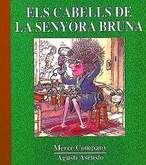 ELS CABELLS DE LA SENYORA BRUNA | 9788487693298 | COMPANY,MERCE | Llibreria Geli - Llibreria Online de Girona - Comprar llibres en català i castellà