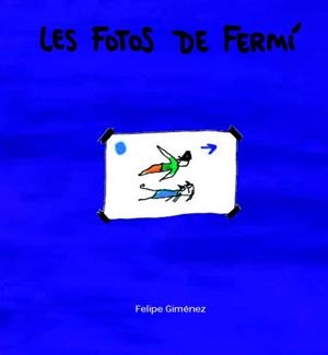 LES FOTOS DE FERMI | 9788481315837 | GIMENEZ,FELIPE | Llibreria Geli - Llibreria Online de Girona - Comprar llibres en català i castellà