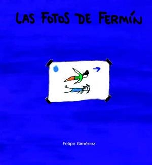 LAS FOTOS DE FERMIN | 9788481315844 | GIMENEZ,FELIPE | Llibreria Geli - Llibreria Online de Girona - Comprar llibres en català i castellà