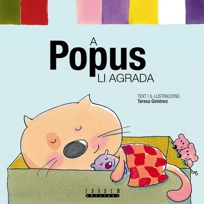 A POPUS LI AGRADA | 9788481317091 | GIMENEZ,TERESA | Llibreria Geli - Llibreria Online de Girona - Comprar llibres en català i castellà