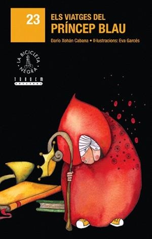 ELS VIATGES DEL PRINCEP BLAU | 9788481317510 | XOHAN CABANA,DARIO/GARCES,EVA | Libreria Geli - Librería Online de Girona - Comprar libros en catalán y castellano