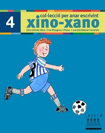 XINO-XANO PER ANAR ESCRIVINT-4 | 9788481316995 | BELLVER,LOURDES/MASGRAU,FINA/GÓMEZ,JULIA | Llibreria Geli - Llibreria Online de Girona - Comprar llibres en català i castellà