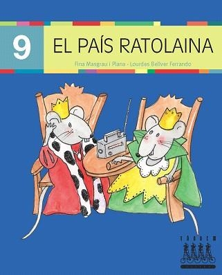 EL PAIS RATOLAINA (9) (PAL) LECTURA-XINO XANO | 9788481317251 | BELLVER FERRANDO, LOURDES/MASGRAU PLANA, FINA | Llibreria Geli - Llibreria Online de Girona - Comprar llibres en català i castellà