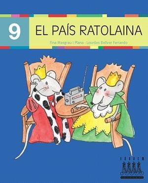 EL PAIS RATOLAINA (9) (PAL) LECTURA-XINO XANO | 9788481317251 | BELLVER FERRANDO, LOURDES/MASGRAU PLANA, FINA | Libreria Geli - Librería Online de Girona - Comprar libros en catalán y castellano