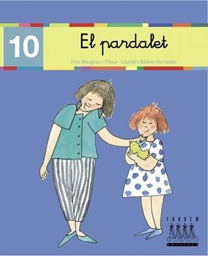 EL PARDALET | 9788481316858 | BELLVER FERRANDO, LOURDES/MASGRAU PLANA, FINA | Libreria Geli - Librería Online de Girona - Comprar libros en catalán y castellano