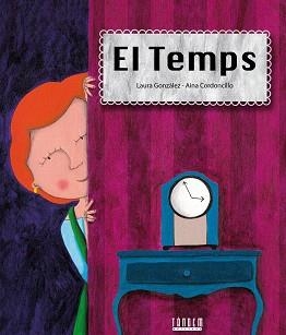 EL TEMPS | 9788481318968 | GONZALEZ,LAURA/CORDONCILLO,AINA | Libreria Geli - Librería Online de Girona - Comprar libros en catalán y castellano