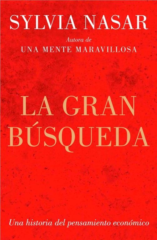 LA GRAN BÚSQUEDA.UNA HISTORIA DE LA ECONOMÍA | 9788499921334 | NASAR,SYLVIA | Llibreria Geli - Llibreria Online de Girona - Comprar llibres en català i castellà