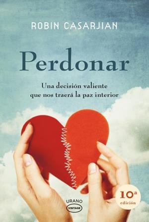 PERDONAR.UNA DECISIÓN VALIENTE QUE NOS TRAERÁ LA PAZ INTERIOR (8ªED/2012) | 9788479538279 | CASARJIAN,ROBIN | Libreria Geli - Librería Online de Girona - Comprar libros en catalán y castellano