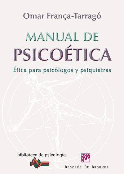 MANUAL DE PSICOETICA.ETICA PARA PSICOLOGOS Y PSIQUIATRAS | 9788433025876 | FRANÇA TARRAGO,OMAR | Llibreria Geli - Llibreria Online de Girona - Comprar llibres en català i castellà