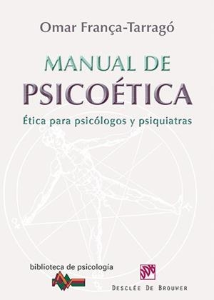 MANUAL DE PSICOETICA.ETICA PARA PSICOLOGOS Y PSIQUIATRAS | 9788433025876 | FRANÇA TARRAGO,OMAR | Llibreria Geli - Llibreria Online de Girona - Comprar llibres en català i castellà