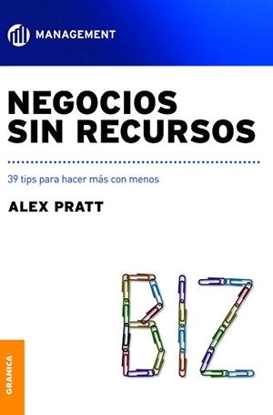 NEGOCIOS SIN RECURSOS.39 TIPS PARA HACER MAS CON MENOS | 9789506416157 | PRATT,ALEX | Llibreria Geli - Llibreria Online de Girona - Comprar llibres en català i castellà