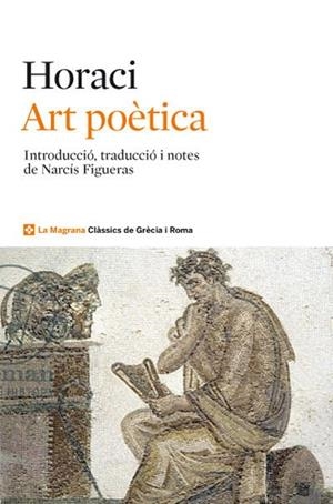 ART POÈTICA I EPÍSTOLES LITERÀRIES  | 9788482645896 | HORACI  | Llibreria Geli - Llibreria Online de Girona - Comprar llibres en català i castellà