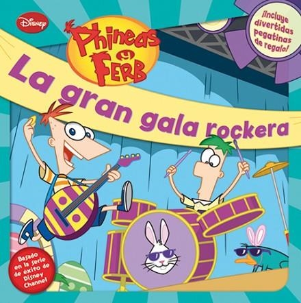 PHINEAS Y FERB.LA GRAN GALA ROCKERA | 9788499513577 | DISNEY | Libreria Geli - Librería Online de Girona - Comprar libros en catalán y castellano