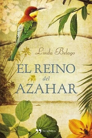 EL REINO DEL AZAHAR | 9788499981949 | BELAGO,LINDA | Libreria Geli - Librería Online de Girona - Comprar libros en catalán y castellano