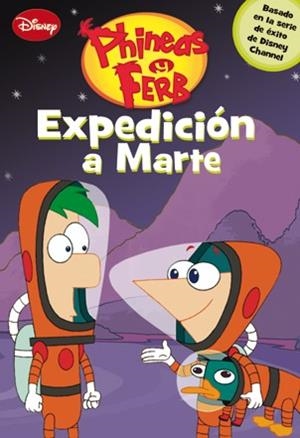 EXPEDICIÓN A MARTE (PHINEAS Y FERB) | 9788499513591 | DISNEY | Llibreria Geli - Llibreria Online de Girona - Comprar llibres en català i castellà