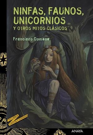 NINFAS,FAUNOS,UNICORNIOS Y OTROS MITOS CLÁSICOS  | 9788467829112 | DOMENE,FRANCISCO | Llibreria Geli - Llibreria Online de Girona - Comprar llibres en català i castellà