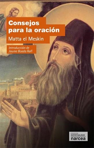 CONSEJOS PARA LA ORACIÓN | 9788427718821 | MATTA EL MESKIN (AUTOR EGIPCIO) | Libreria Geli - Librería Online de Girona - Comprar libros en catalán y castellano