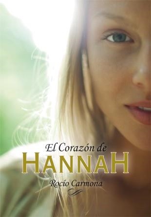 EL CORAZON DE HANNAH | 9788424642518 | CARMONA,ROCIO | Libreria Geli - Librería Online de Girona - Comprar libros en catalán y castellano