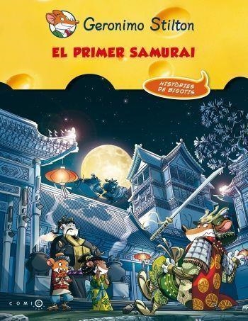 EL PRIMER SAMURAI | 9788499328911 | STILTON,GERONIMO | Libreria Geli - Librería Online de Girona - Comprar libros en catalán y castellano