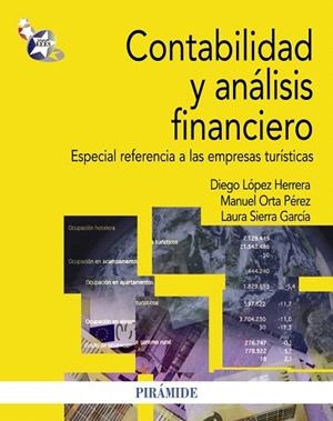 CONTABILIDAD Y ANÁLISIS FINANCIERO.ESPECIAL REFERENCIA A LAS EMPRESAS TURÍSTICAS | 9788436827088 | LÓPEZ HERRERA,DIEGO/ORTA PÉREZ,MANUEL/SIERRA GARCÍA,LAURA | Libreria Geli - Librería Online de Girona - Comprar libros en catalán y castellano