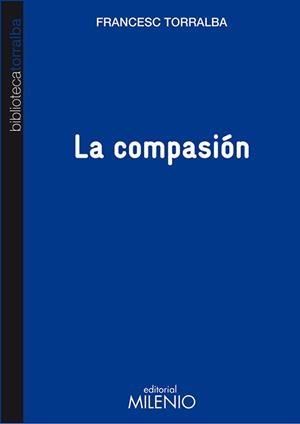LA COMPASION | 9788497435055 | TORRALBA,FRANCESC | Llibreria Geli - Llibreria Online de Girona - Comprar llibres en català i castellà