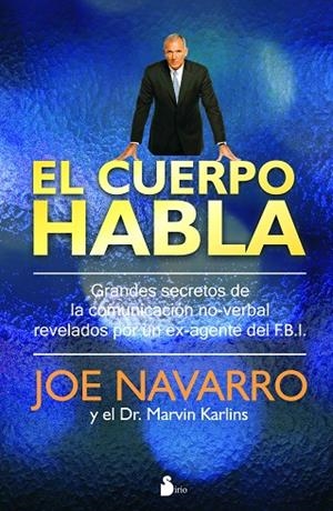 EL CUERPO HABLA | 9788478087181 | NAVARRO,JOSE | Llibreria Geli - Llibreria Online de Girona - Comprar llibres en català i castellà
