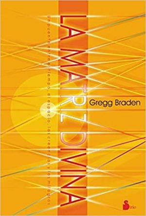 LA MATRIZ DIVINA | 9788478088287 | BRADEN,GREGG | Llibreria Geli - Llibreria Online de Girona - Comprar llibres en català i castellà
