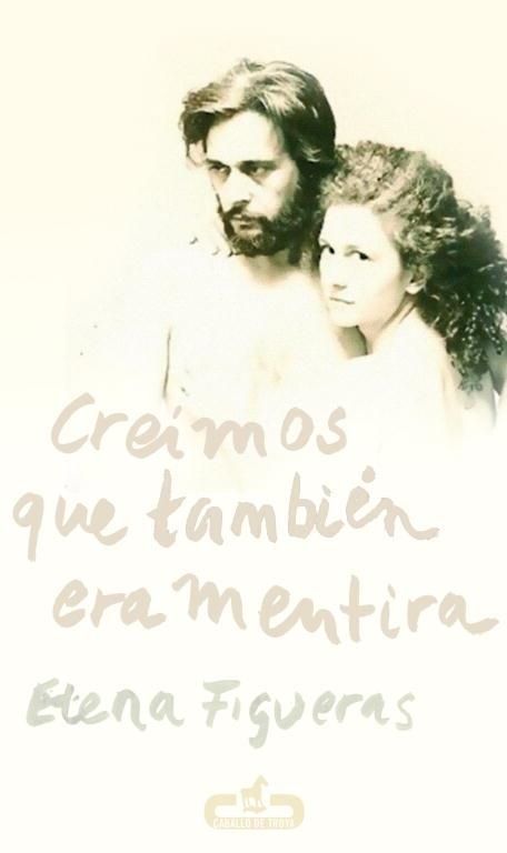 CREÍMOS QUE TAMBIÉN ERA MENTIRA | 9788415451020 | FUGUERAS,ELENA | Libreria Geli - Librería Online de Girona - Comprar libros en catalán y castellano