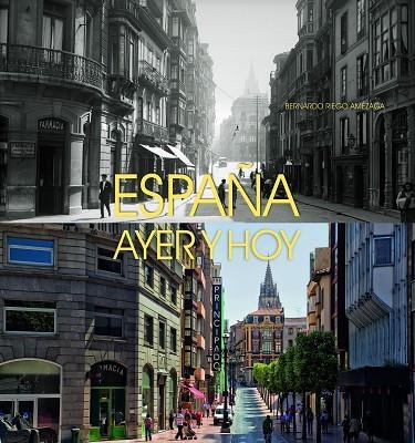 ESPAÑA AYER Y HOY | 9788497858649 | RIEGO AMÉZAGA,BERNARDO | Libreria Geli - Librería Online de Girona - Comprar libros en catalán y castellano
