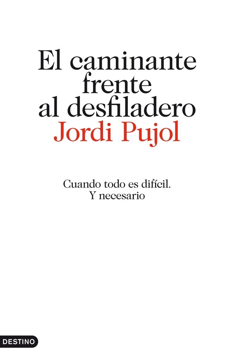 EL CAMINANTE FRENTE AL DESFILADERO | 9788423344512 | PUJOL,JORDI | Libreria Geli - Librería Online de Girona - Comprar libros en catalán y castellano
