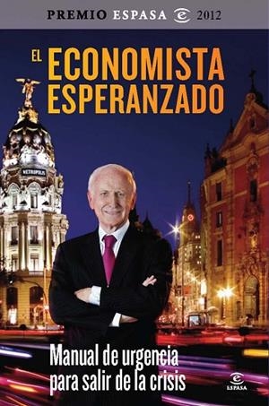 EL ECONOMISTA ESPERANZADO (PREMIO ESPASA 2012) | 9788467009309 | ABADÍA,LEOPOLDO | Libreria Geli - Librería Online de Girona - Comprar libros en catalán y castellano