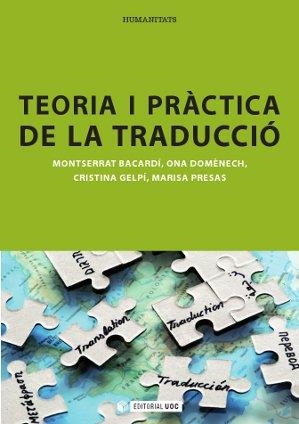 TEORÍA I PRÀCTICA DE LA TRADUCCIÓ | 9788490290279 | BACARDI,MONTSERRAT/DOMENECH,ONA | Libreria Geli - Librería Online de Girona - Comprar libros en catalán y castellano