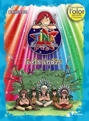 TINA SUPERBRUIXA I ELS INDIS(DESCOBREIX L'OLOR SECRETA A L'INTERIOR) | 9788499064208 | KNISTER | Libreria Geli - Librería Online de Girona - Comprar libros en catalán y castellano