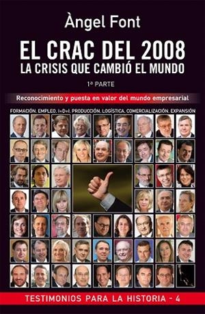 EL CRAC DEL 2008.LA CRISIS QUE CAMBIÓ EL MUNDO-1.RECONOCIMIENTO Y PUESTA EN VALOR DEL MUNDO EMPRESARIAL | 9788496038615 | FONT,ÀNGEL | Llibreria Geli - Llibreria Online de Girona - Comprar llibres en català i castellà