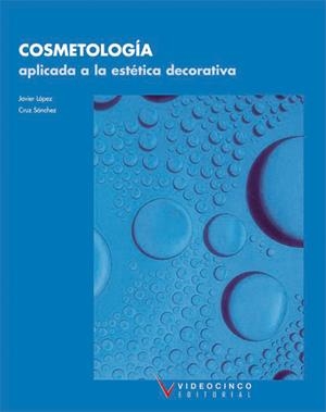 COSMETOLOGIA APLIACADA A LA ESTETICA DECORATIVA | 9788487190483 | LOPEZ,J. | Llibreria Geli - Llibreria Online de Girona - Comprar llibres en català i castellà