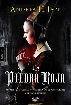 LA PIEDRA ROJA.UN MÉDICO DEL SIGLO XIV CONTRA LAS SUPERSTICIONES Y EL OSCURANTISMO | 9788498778021 | JAPP,ANDREA H. | Libreria Geli - Librería Online de Girona - Comprar libros en catalán y castellano