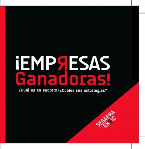 EMPRESAS GANADORAS! ¿CUÁL ES SU SECRETO? ¿CUÁLES SUS ESTRATEGIAS? | 9788499167992 | SEGARRA,ENRIC | Libreria Geli - Librería Online de Girona - Comprar libros en catalán y castellano